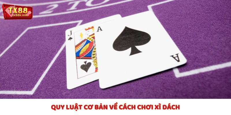 21 điểm từ hai lá đầu là Xì Dách – thắng ngay lập tức