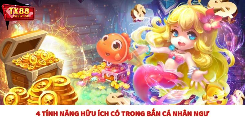 Bắn cá nhân ngư cung cấp cho bạn top 4 các tính năng hữu ích cho mỗi cuộc săn