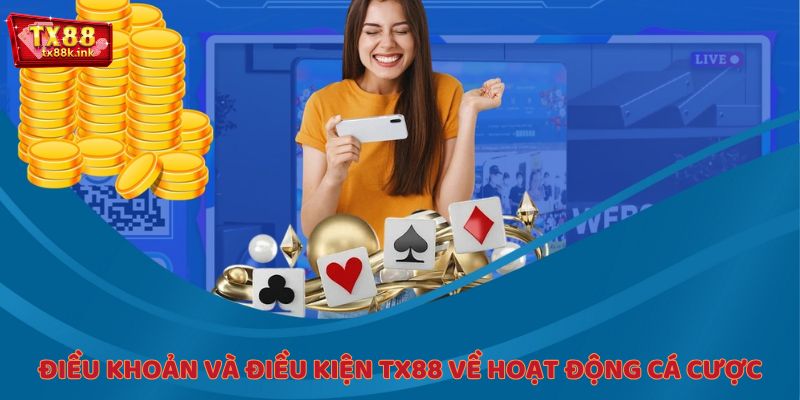 Điều khoản và điều kiện về hoạt động cá cược