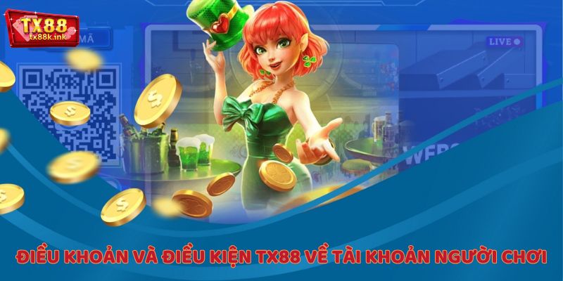 Điều khoản và điều kiện về tài khoản người chơi