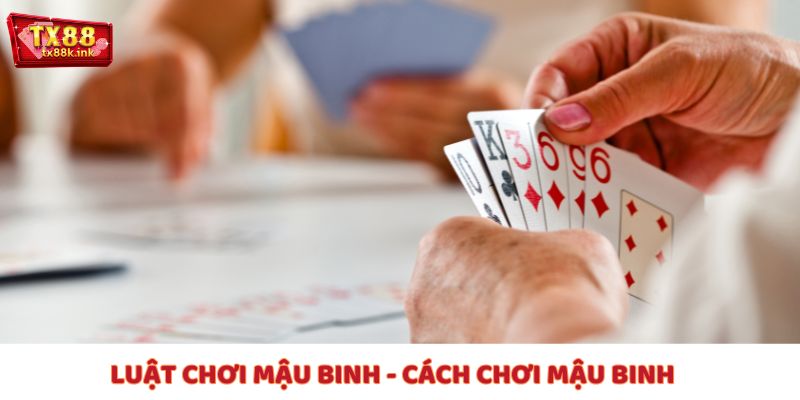Game bài trí tuệ, đòi hỏi chiến lược sắp xếp cao với cách chơi Mậu Binh đỉnh cao