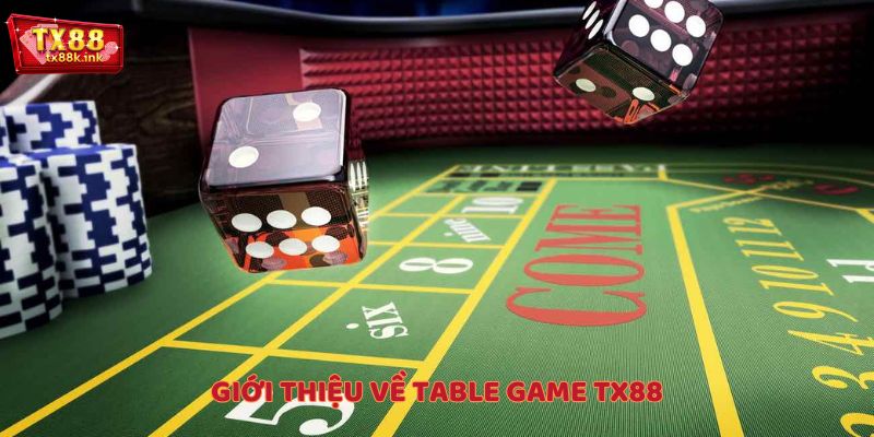 Giới thiệu về Table Game