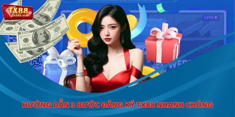 Hướng dẫn 3 bước đăng ký TX88 nhanh chóng