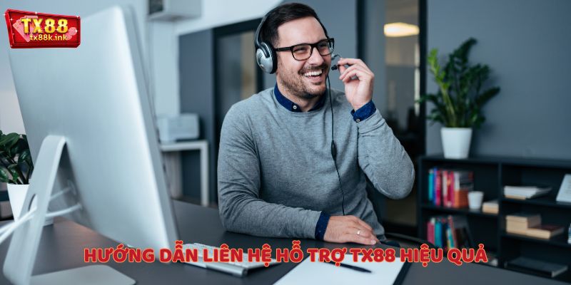 Hướng dẫn liên hệ hỗ trợ TX88 hiệu quả